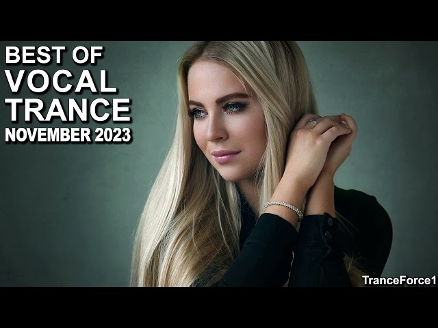 BEST OF VOCAL TRANCE MIX (November 2023) | TranceForce1