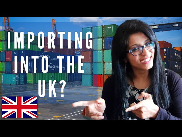 A Step by Step GUIDE to IMPORTING into UK | Incl DOCUMENTS Required !