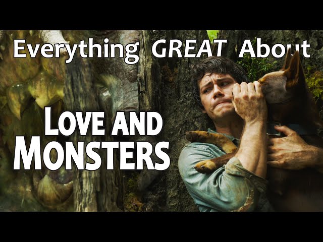 Everything GREAT About Love and Monsters!