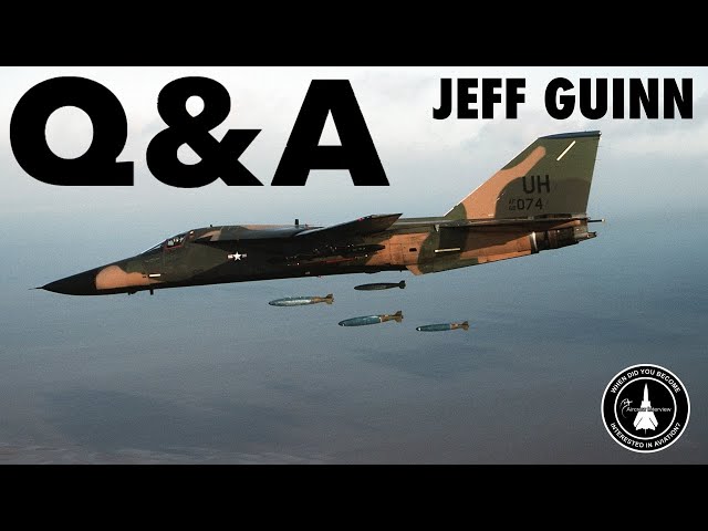 Q&A with F-111 Pilot | Jeff Guinn