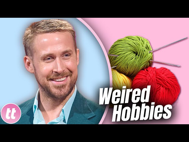 Ryan Gosling's Knitting & Other Weird Celebrity Hobbies