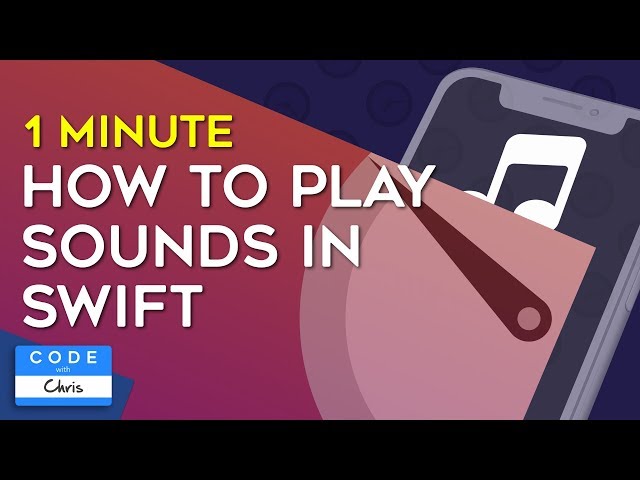 How to Play Sounds in Swift in One Minute