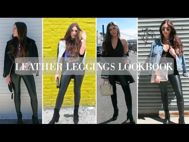 LEATHER LEGGINGS LOOKBOOK 2017 || 5 GOING OUT LOOKS