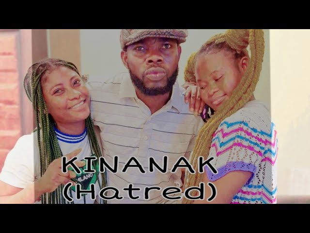 You Can't Afford To Miss This Movie Kinanak Hatred Is Out Now And It Carries lessons Watch.