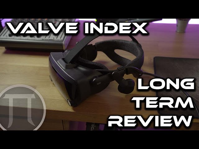 Valve Index Long Term Review