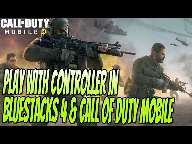 Set Up A Controller In BlueStacks 4 and Call Of Duty Mobile Tutorial | BlueStacks 4 Key Mapping