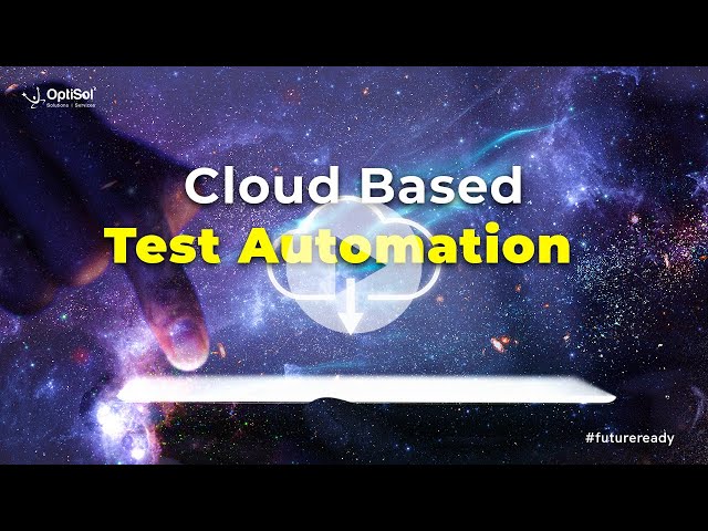 Cloud Based Test Automation Process