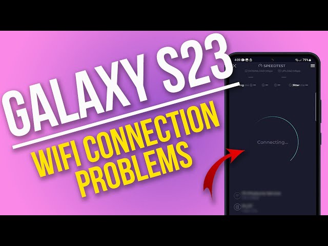 How to Fix Galaxy S23 Wi-Fi Connection Problems | Troubleshooting Guide