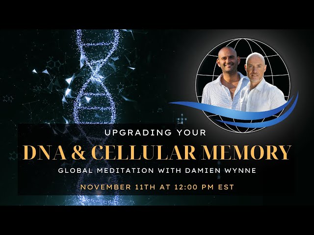 GLOBAL MEDITATION | Upgrading your DNA & Cellular Memory | Nov 11th at 12:00 PM EST
