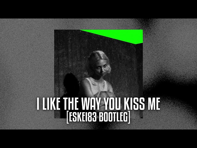 Artemas - I Like The Way You Kiss Me (Eskei83 Bootleg) #dnb #bootleg #remix
