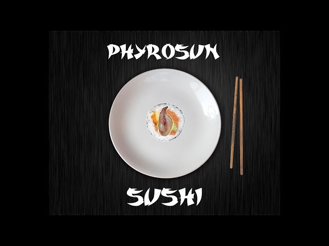 Phyrosun - Sushi (prod.By Wassup)