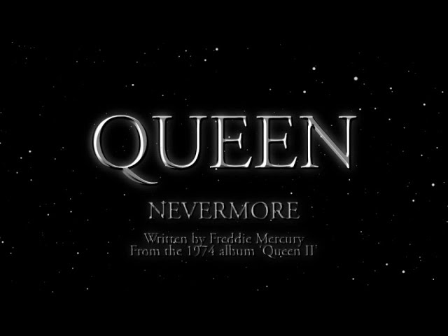 Queen - Nevermore (Official Lyric Video)
