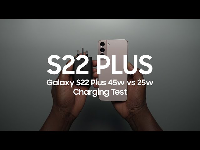 Samsung Galaxy S22 Plus Charging Test 45w vs 25w