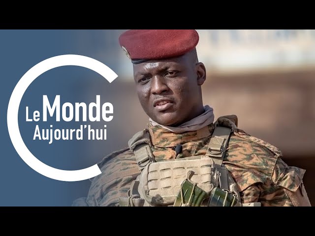 Le Monde Aujourd’hui : Le parcours d'Ibrahim Traoré