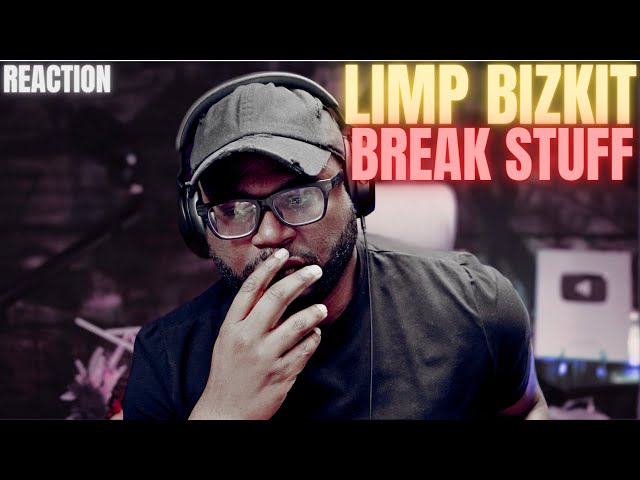 Limp Bizkit - Break Stuff | Reaction!!