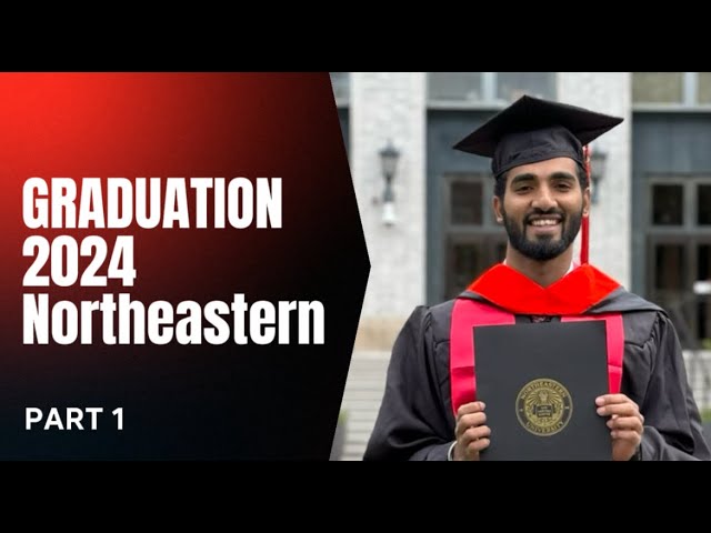 From India to Graduation Day At Northeastern University: Celebrating Success - Part 1