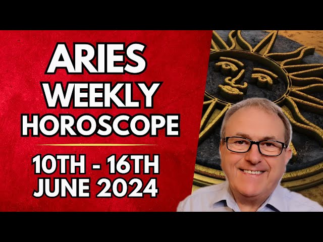 Aries Horoscope -  Weekly Astrology - 10th to 16th June 2024