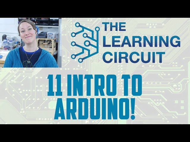 The Learning Circuit - Intro to Arduino