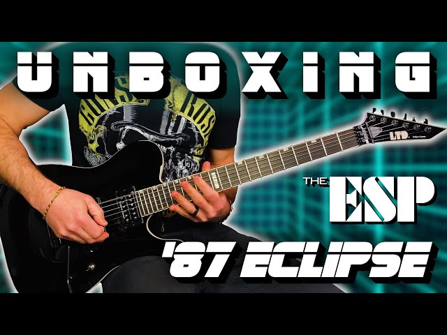 🎸UNBOXING The ESP ltd '87 Eclipse Custom!