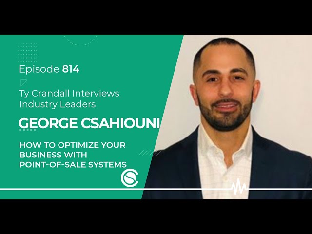 How to Optimize Your Business with Point of Sale Systems George Csahiouni