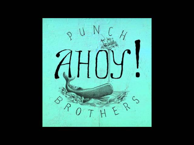Punch Brothers - "Another New World"