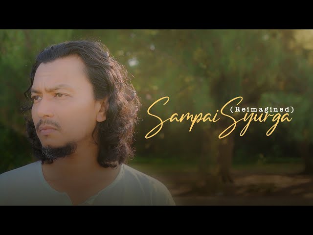 Sampai Syurga (Reimagined) - Faizal Tahir (Official Music Video)