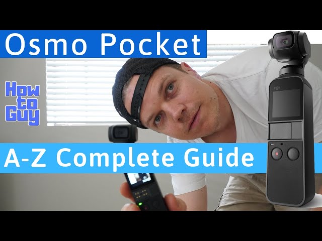 Osmo Pocket Tips | Complete A - Z