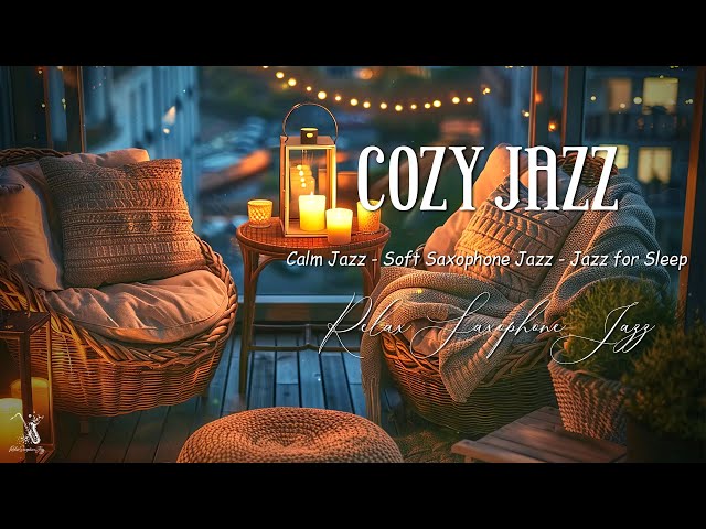 Go to Sleep with Slow Saxophone Jazz Music at Late Night ~ Cozy Candlelight in Night Ambience