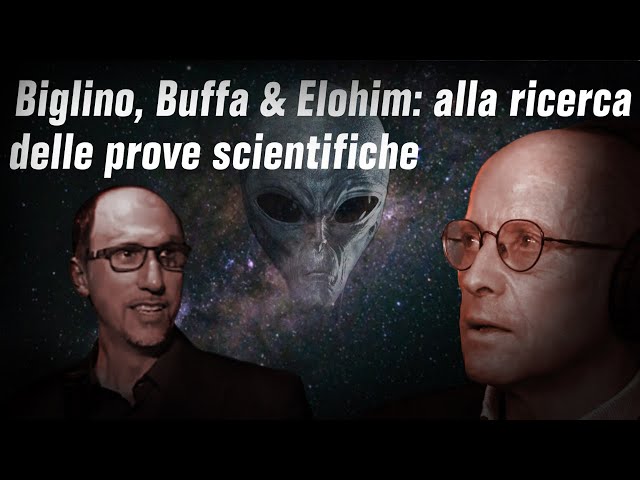 Mauro Biglino e Pietro Buffa, ci sono Prove Scientifiche dell'intervento alieno?
