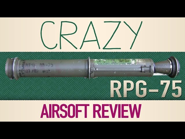 Crazy Airsoft Review - Airsoft RPG