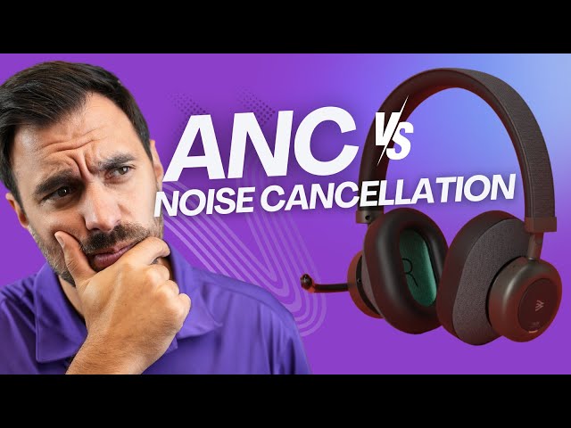 Active Noise Cancellation (ANC) vs Microphone Noise Cancellation