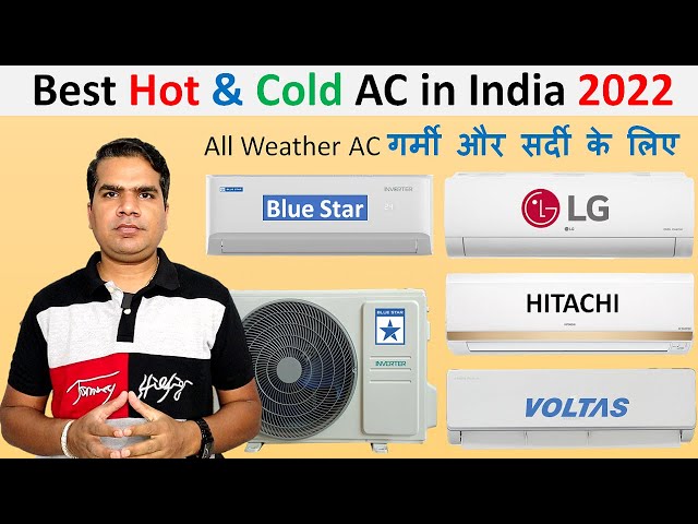 Best Hot and Cold AC in India 2022 | Top 4 Hot & Cold Inverter AC in India |