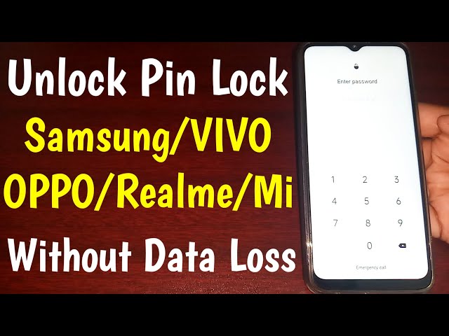 Unlock Pin Lock Samsung/VIVO/OPPO/MI Mobile Without Data Loss |  Unlock Android Phone Password Lock