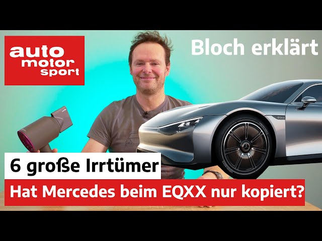 Mercedes EQXX - 6 Irrtümer zum CW-Champion: Nur eine Kopie?- Bloch erklärt #171 I auto motor sport