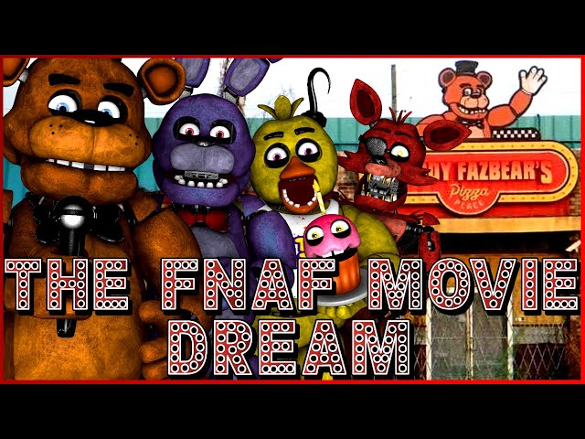 The FNAF Movie Dream II HAZAH MOVIES