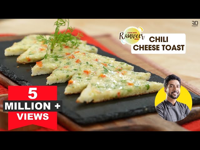 Chilli Cheese Toast | चिल्ली चीज़ टोस्ट | Easy snack | Chef Ranveer Brar