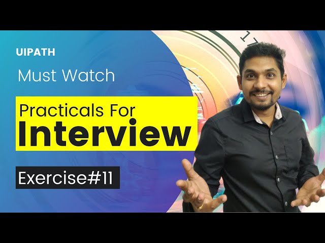 UiPath Exercise # 11 | UiPath Interview Questions and Answers | ExpoHub | By Rakesh