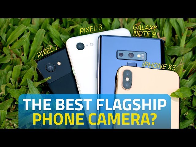 iPhone XS vs Pixel 3 XL vs Pixel 2 XL vs Galaxy Note 9 | Which Has the Best Camera?