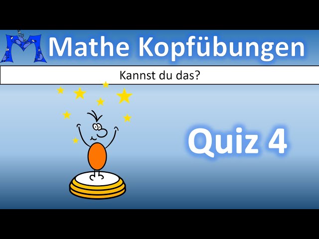 Mathe Kopfübung - Quiz 04 - Kannst du das?