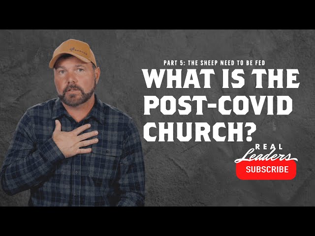 What is the post-COVID church? | Part 5. The Sheep Need to Be Fed