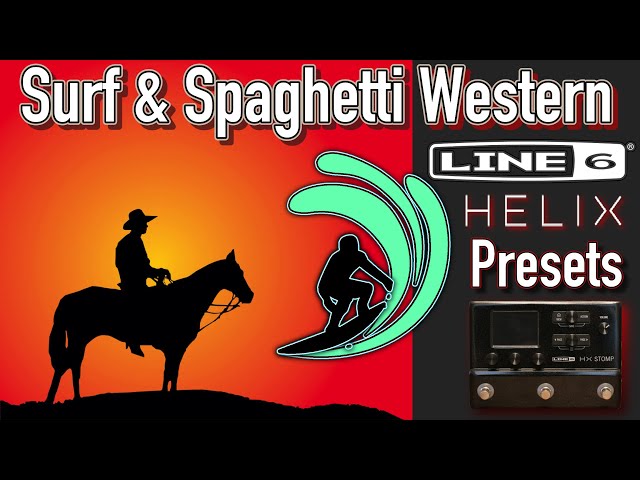 Psychedelic Surf & Spaghetti Western Presets // Line 6 HX Stomp