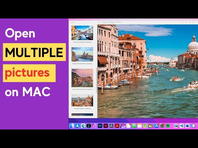 How to open multiple pictures on Mac? Open and view multiple photos on Mac OS
