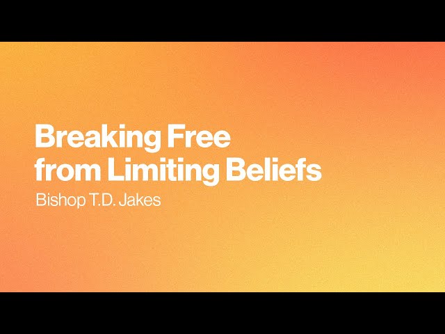 Breaking Free from Limiting Beliefs