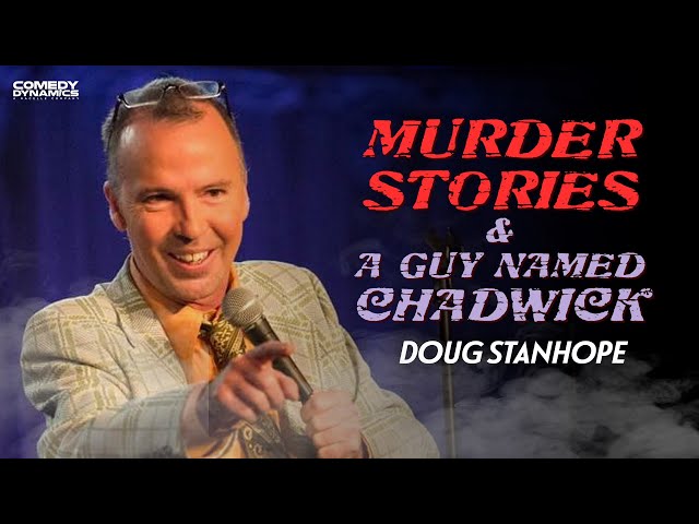 Murder Stories & A Guy Named Chadwick - Doug Stanhope
