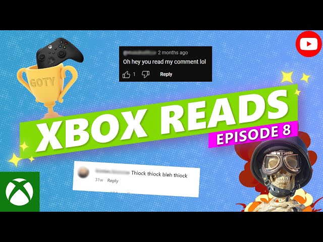 Xbox Reads your comments for the 8th time in a row