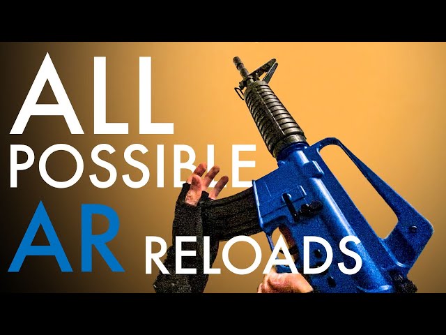 ALL POSSIBLE M4 RELOADS
