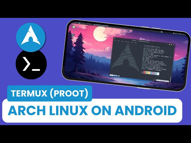 Termux X11: How to install Arch linux on Android using Termux PROOT - [No Root]
