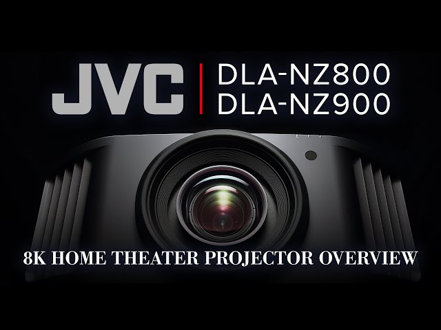 JVC DLA-NZ800 & DLA-NZ900 8K Home Theater Projector Overview