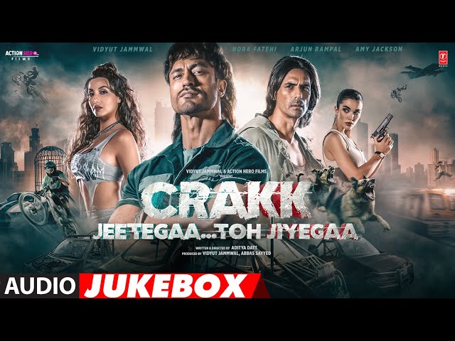 CRAKK - JEETEGAA TOH JIYEGAA (FULL ALBUM): Vidyut Jammwal,Arjun Rampal,Nora F,Amy | Mithoon,Aditya D