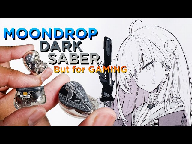 Moondrop Dark Saber Gamer Review